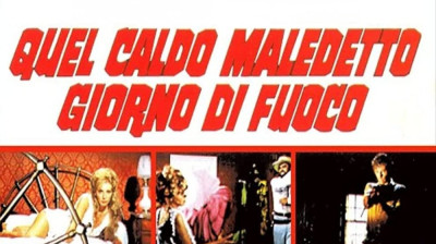 Quel caldo maledetto giorno di fuoco