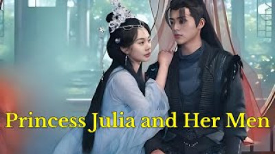 'Princess Julia and Her Men' Short Drama FREE [Full Episodes] (Short Drama Online)