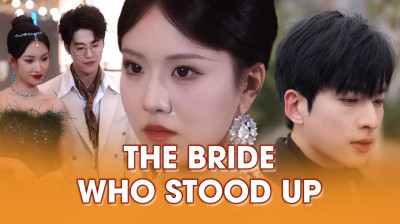 'The Bride Who Stood Up' Short Drama FREE [Full Episodes] (Short Drama Online)