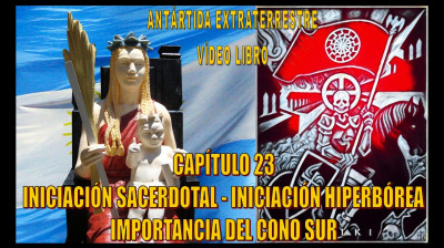 CAPÍTULO 23 - INICIACIÓN SACERDOTAL, INICIACIÓN HIPERBÓREA, IMPORTANCIA DEL CONO SUR