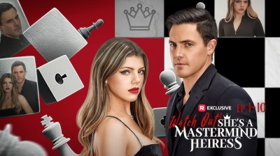 Watch 'Watch Out! She's a Mastermind Heiress ' (Full Drama FREE) [Full Movie]