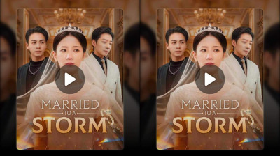 Watch 'Married to a storm' Short Drama FREE [Full Episodes] (Short Drama Online)