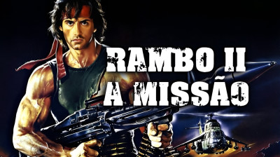 Rambo II - A Missão (1985) - Ação, Aventura, Thriller, Guerra