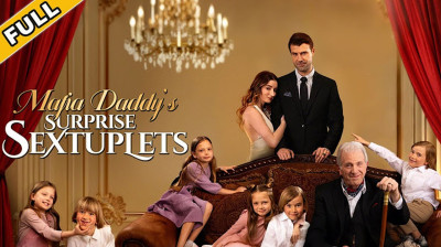 Watch 'Mafia daddy surprises sextuplets' Short Drama FREE [Full Episodes] (Short Drama Online)